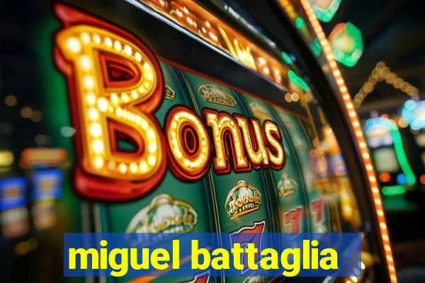 miguel battaglia